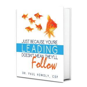Just Because You're Leading... Doesn't Mean They Follow - Book